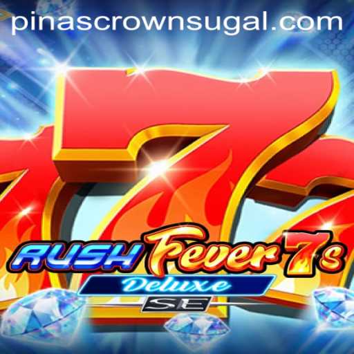 RushFever7sDeluxeSE: Dive into the Thrilling World of Gaming with Pinas Crown